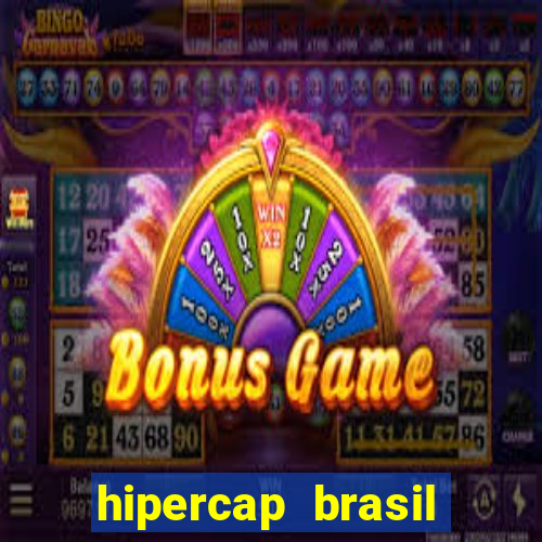 hipercap brasil como funciona